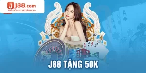 J88 Tặng 50k Chương Trình Khuyến Mãi Nhận Thưởng Cực Hời