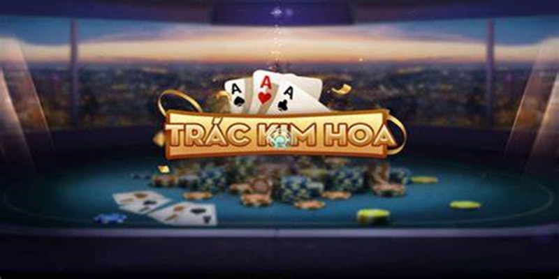 Đôi nét về tựa game đình đám Trắc Kim Hoa