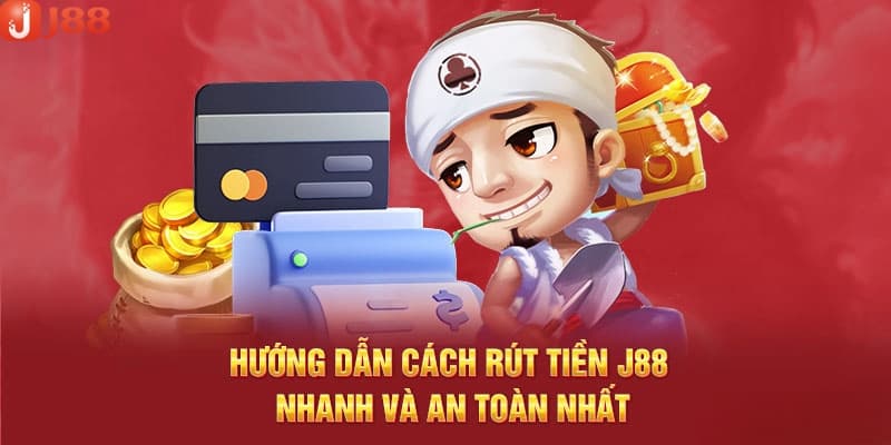 J88 cung cấp các phương thức rút tiền đa dạng 