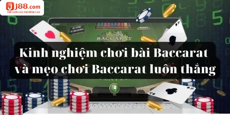 Kinh nghiệm chơi baccarat 